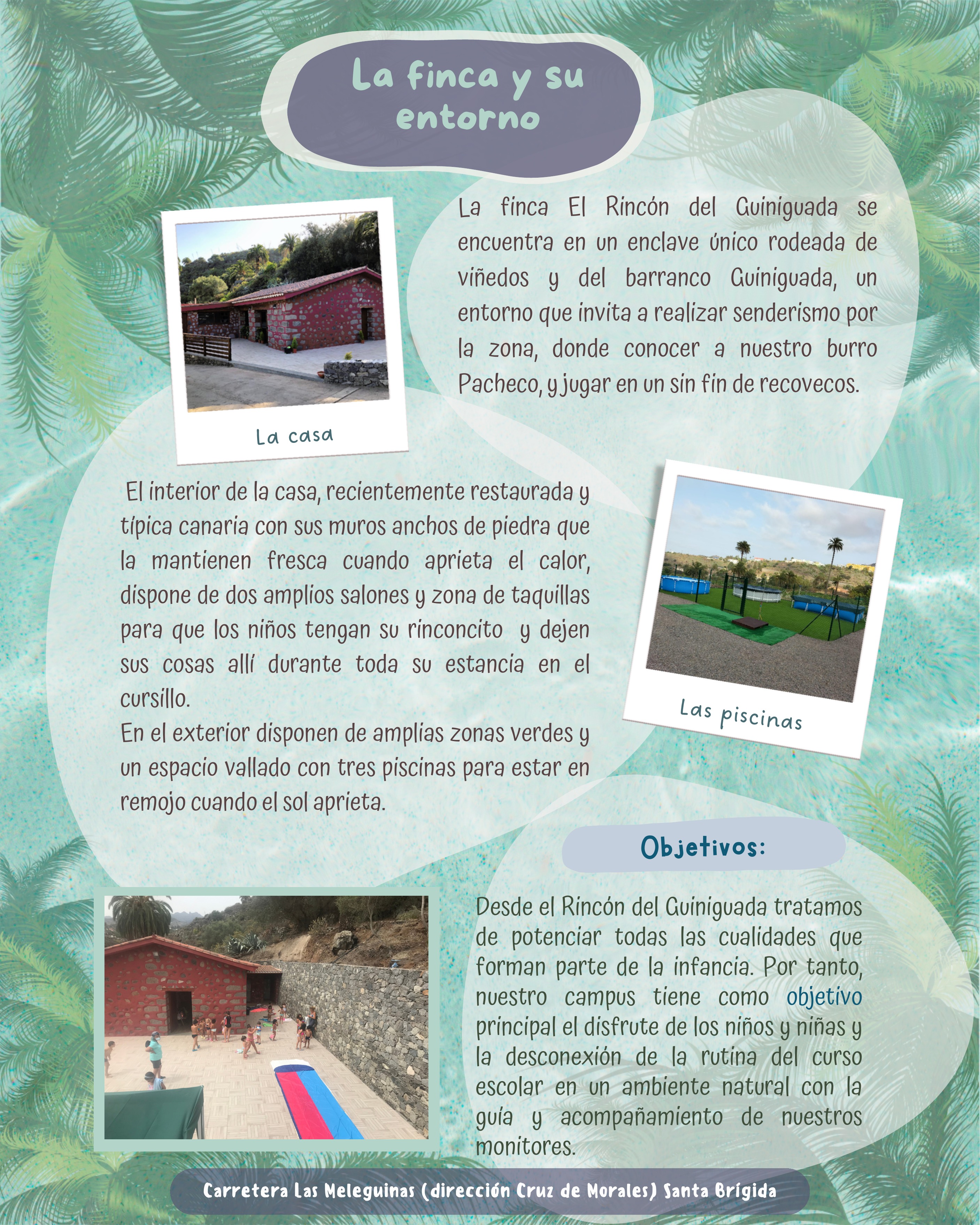 La finca y su entorno — La casa, las piscinas y objetivos del campus